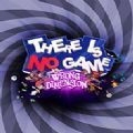 there is no game