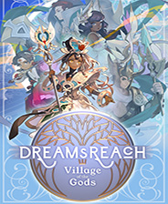 Dream's Reach下载_Dream's Reach Village of the Gods中文版下载