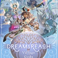 Dream's Reach下载_Dream's Reach Village of the Gods中文版下载