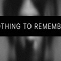 没什么要记住的（Nothing To Remember）