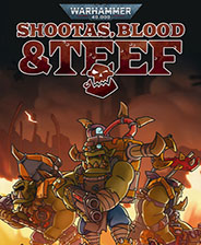 战锤40K：Shootas, Blood & Teef下载_战锤40K：Shootas, Blood & Teef中文版下载