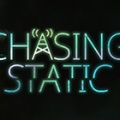追逐电波（Chasing Static）