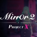 Mirror 2 Project X下载-Mirror 2 Project X中文版下载