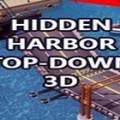 隐蔽港湾（Hidden Harbor Top-Down 3D）