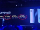 小米9 Pro 5G版正式发布2个颜色4个版本4种价格 小米9 Pro 5G版硬件强悍在哪里